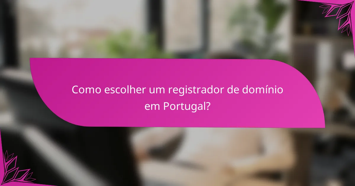 Como escolher um registrador de domínio em Portugal?