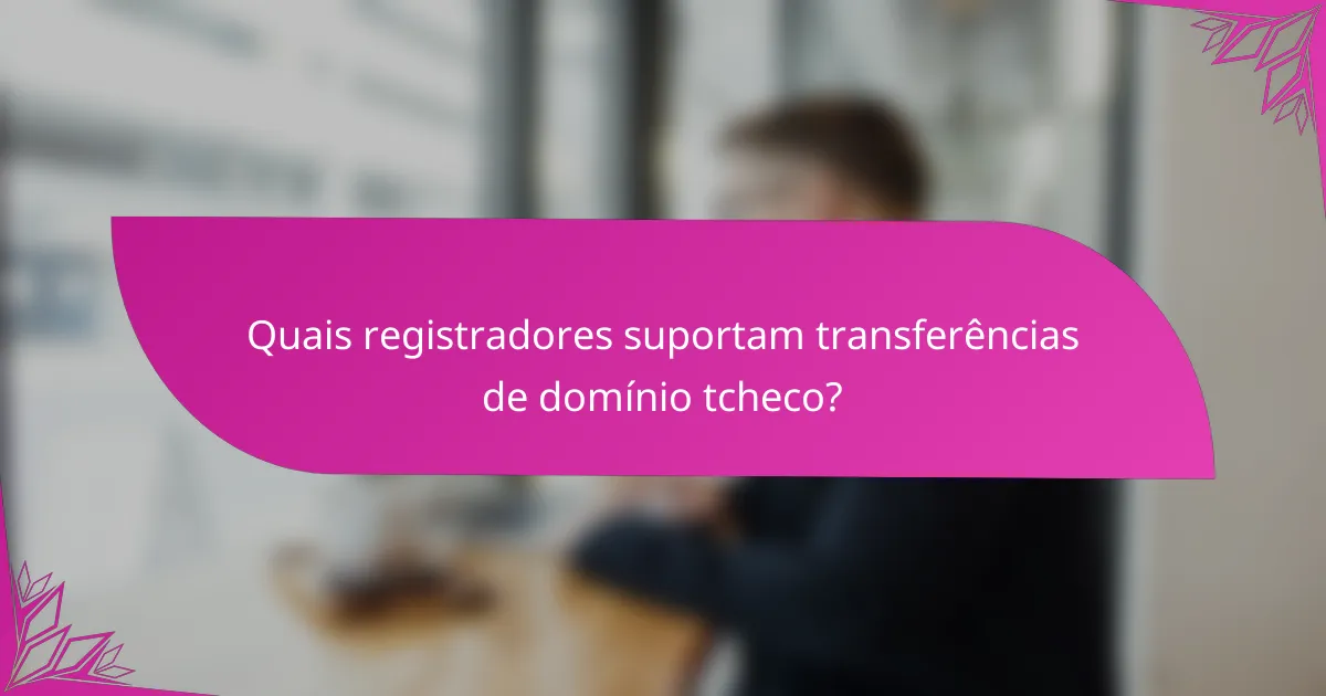 Quais registradores suportam transferências de domínio tcheco?